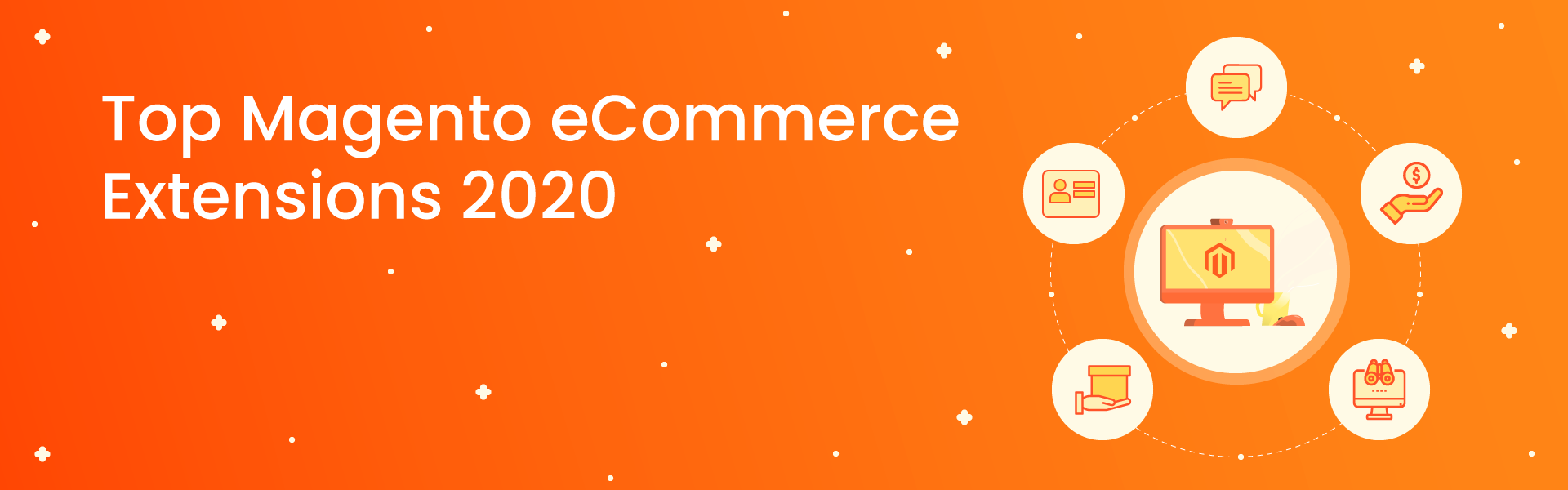 Six Magento Extensions for 2020