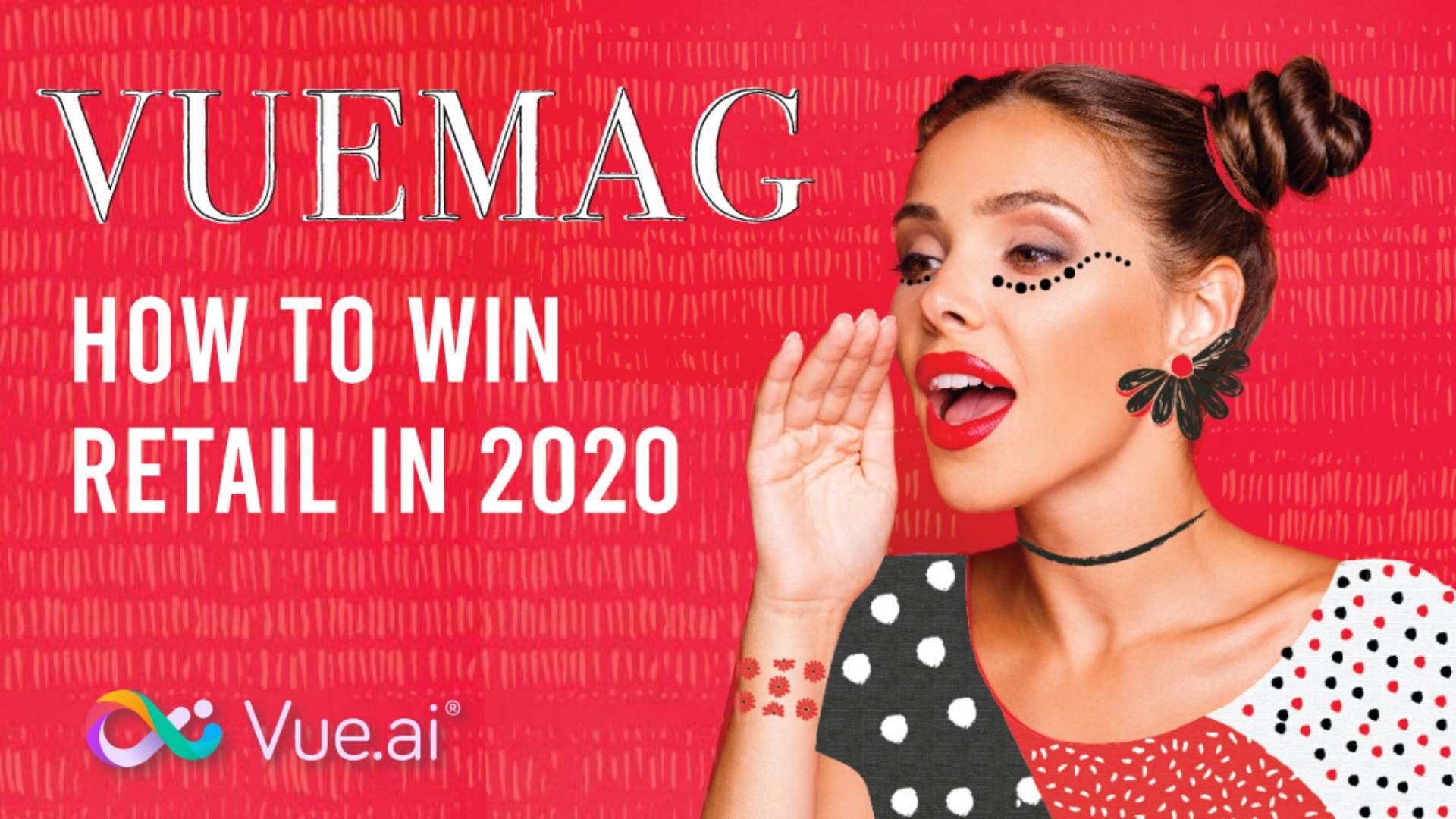 Retail Trends 2020 | 7 Reasons To Read VueMag